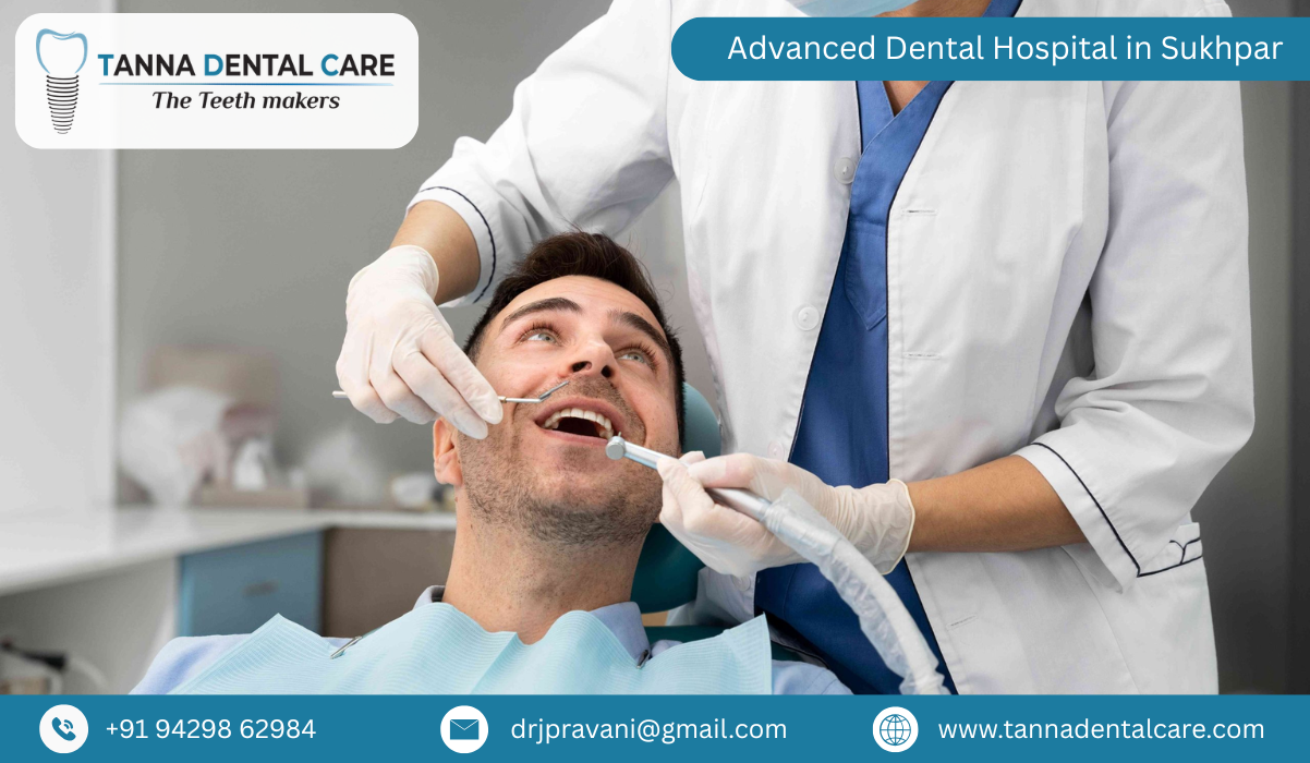 Advanced Dental Hospital in Sukhpar 