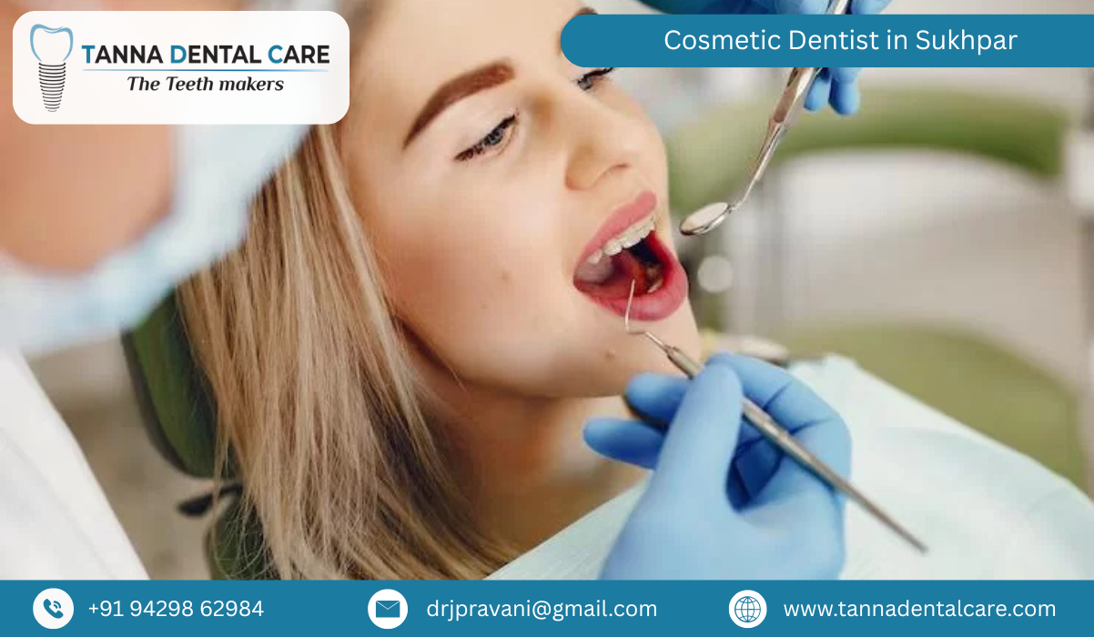 Cosmetic Dentist in Sukhpar 