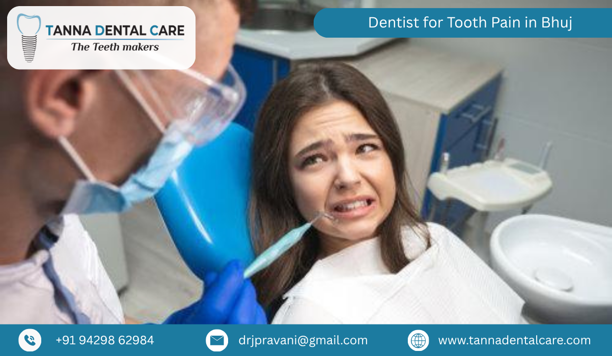 Dentist for Tooth Pain in Bhuj